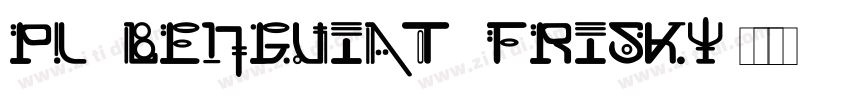 PL Benguiat Frisky字体转换